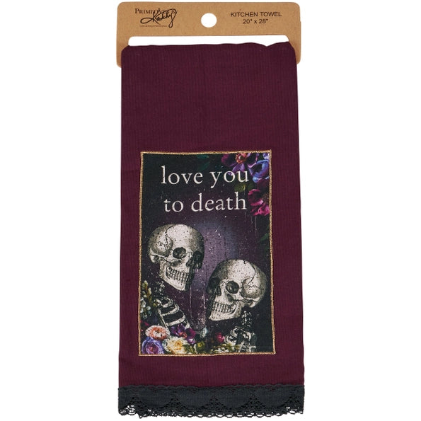 Love You To Death Kitchen Towel